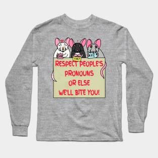 Respect People's Pronouns Or Else We'll Bite You! (Full Color Version) Long Sleeve T-Shirt